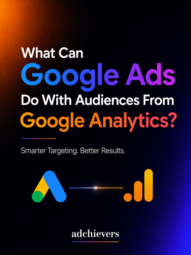 What can Google Ads do with audiences from Google Analytics